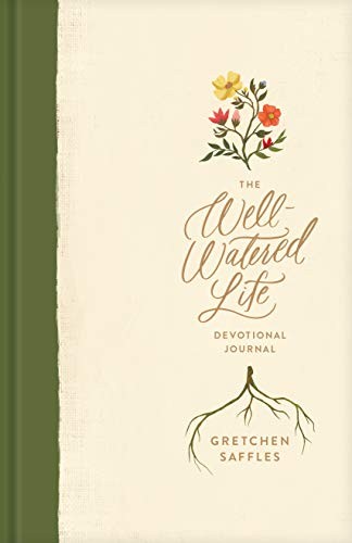 The Well-Watered Life: A Devotional Journal (Includes Writing Prompts and Sc…