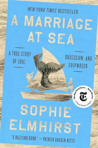 A Marriage at Sea: A True Story of Love, Obsession, and Shipwreck [Hardback]