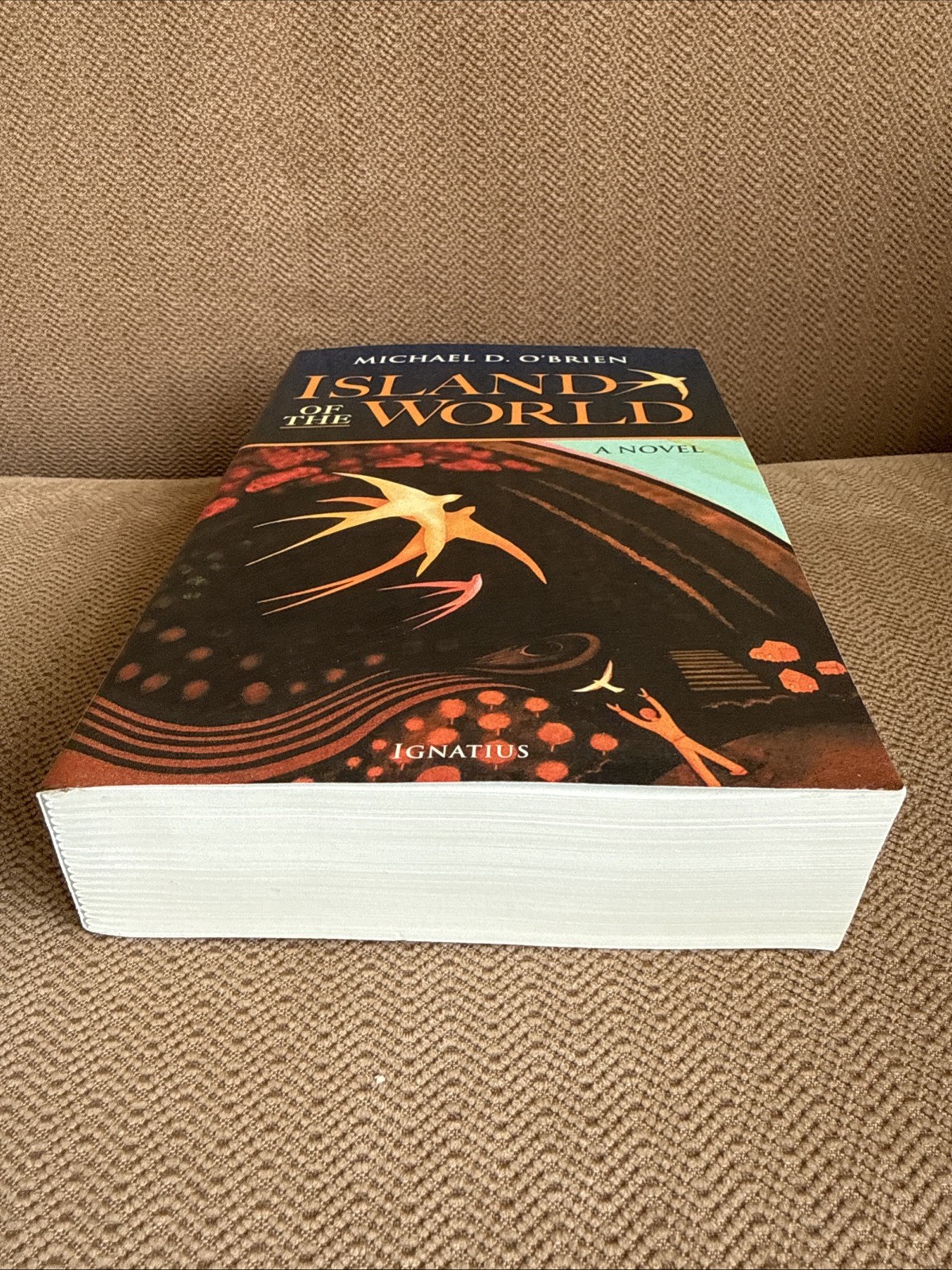 Island of the World : A Novel by Michael D. O’Brien (2010, Trade Paperback)
