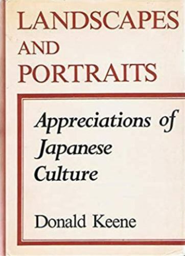 Landscapes and Portraits: Appreciations of Japanese Culture, Donald Keene, Good