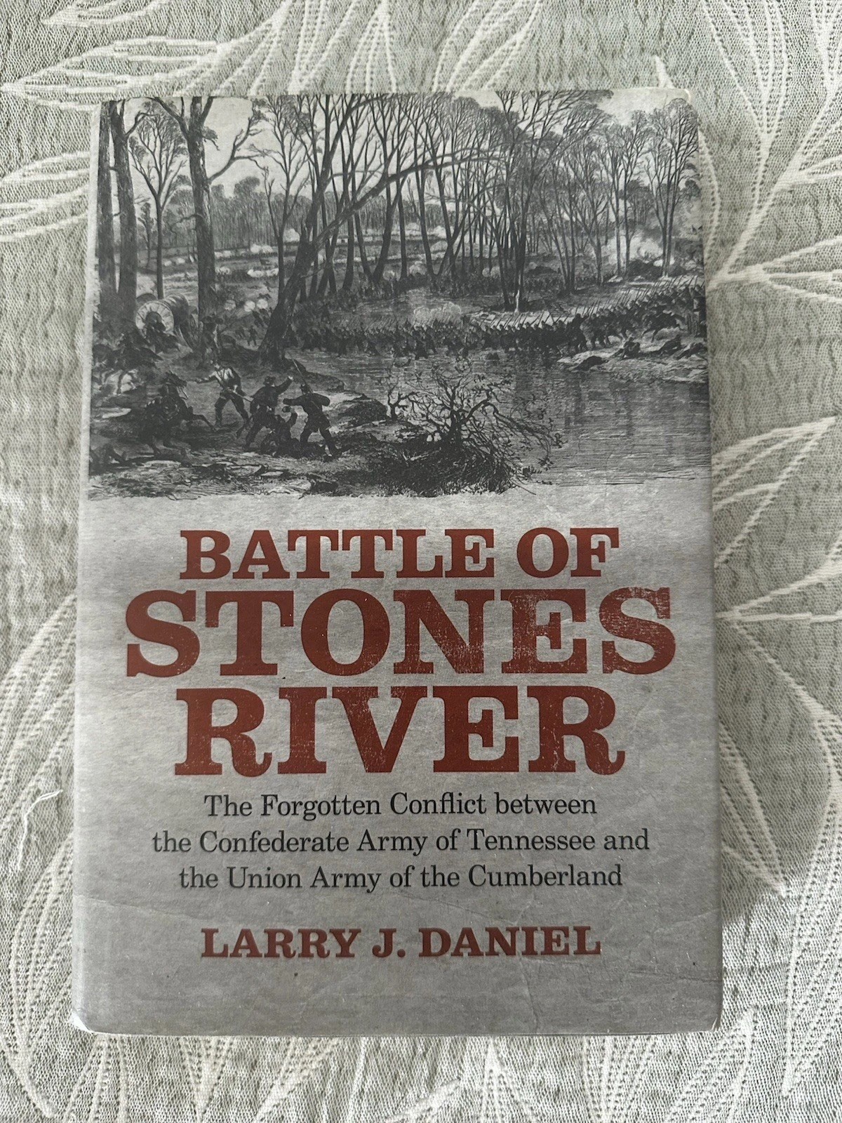 Battle of Stones River Larry J Daniel Civil War History Book LSU Press Hardcover