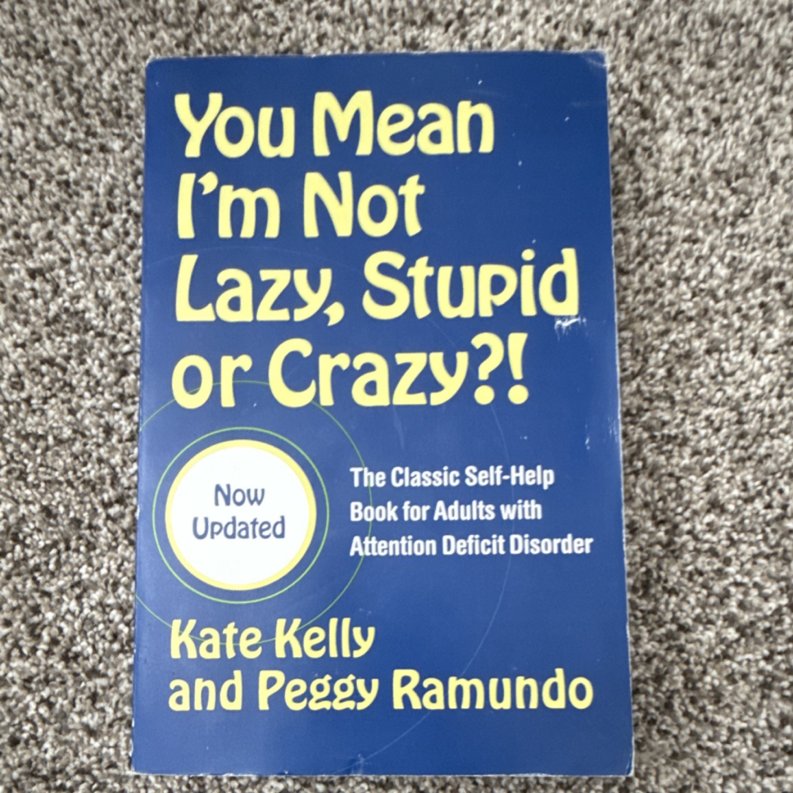 You Mean I’m Not Lazy, Stupid or Crazy?! Kelly Ramundo Paperback Updated Scribn…