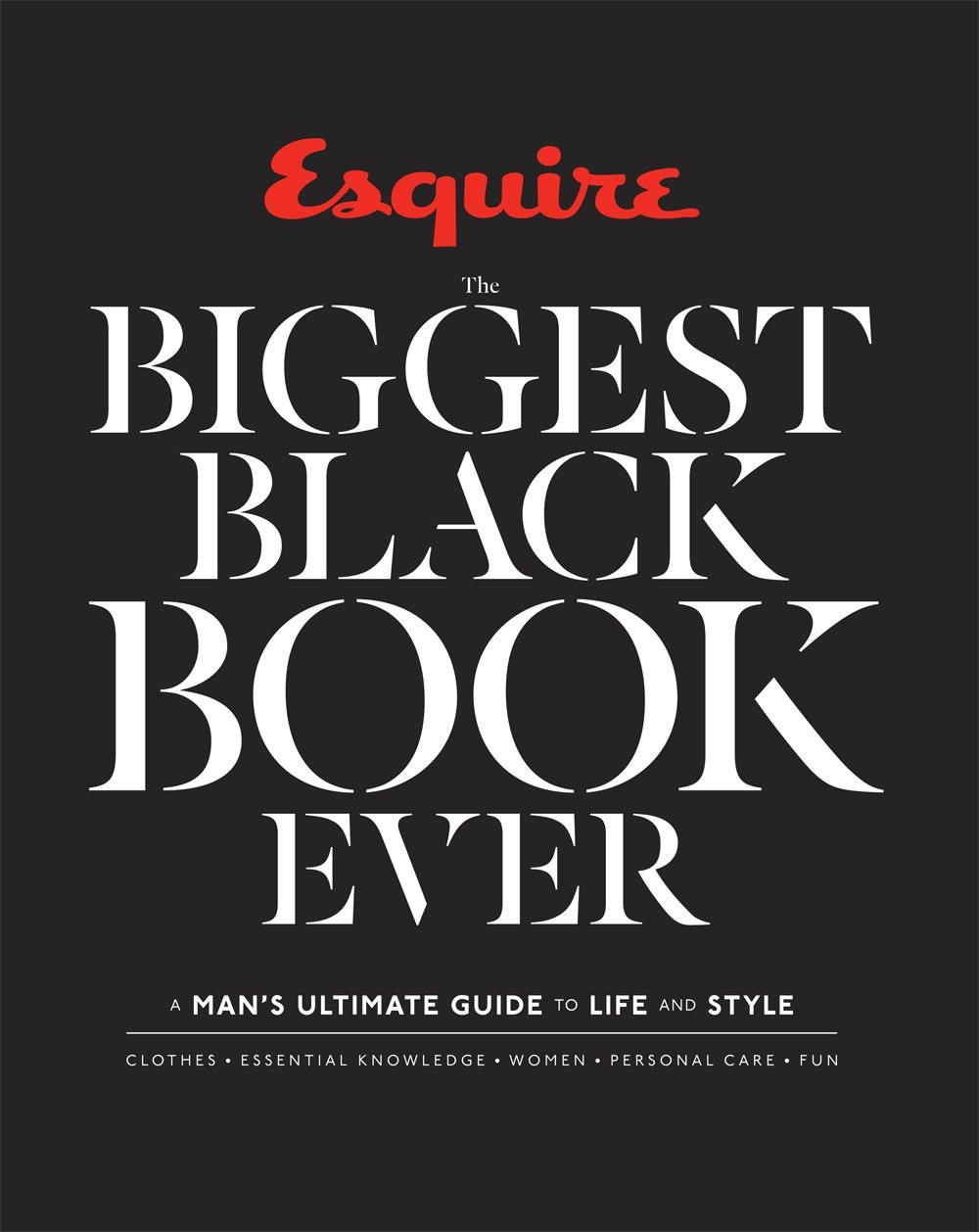 Esquire The Biggest Black Book Ever: A Man’s Ultimate Guide to Life and Styl…