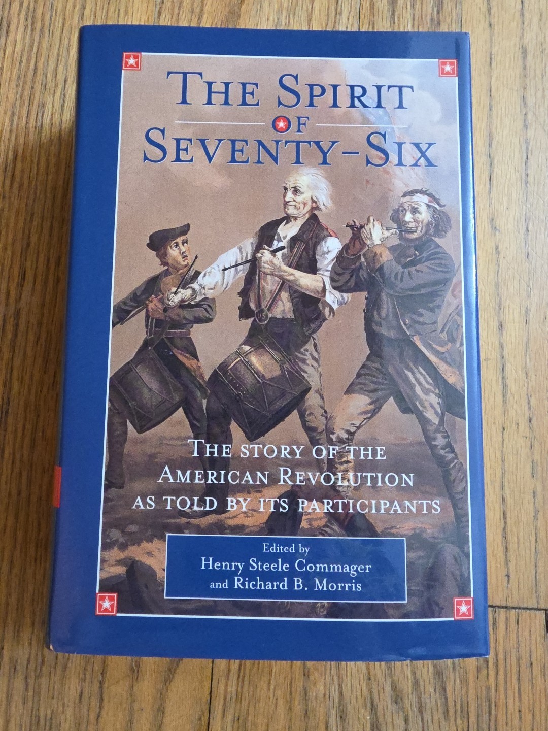 THE SPIRIT OF SEVENTY-SIX: THE STORY OF THE AMERICAN By Henry Steele Commager
