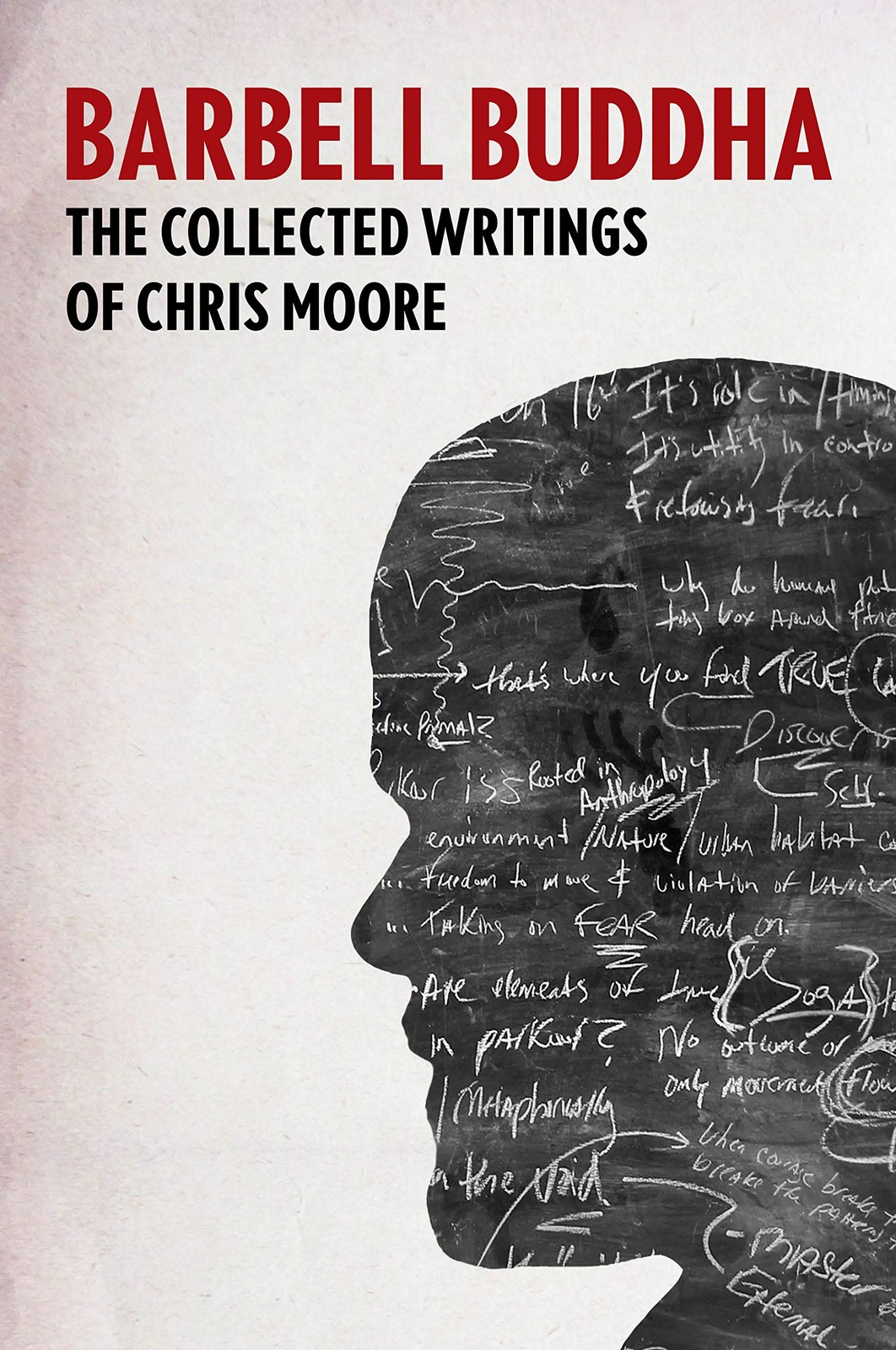 Barbell Buddha: The Collected Writings of Chris Moore – hardcover Moore, Chr…