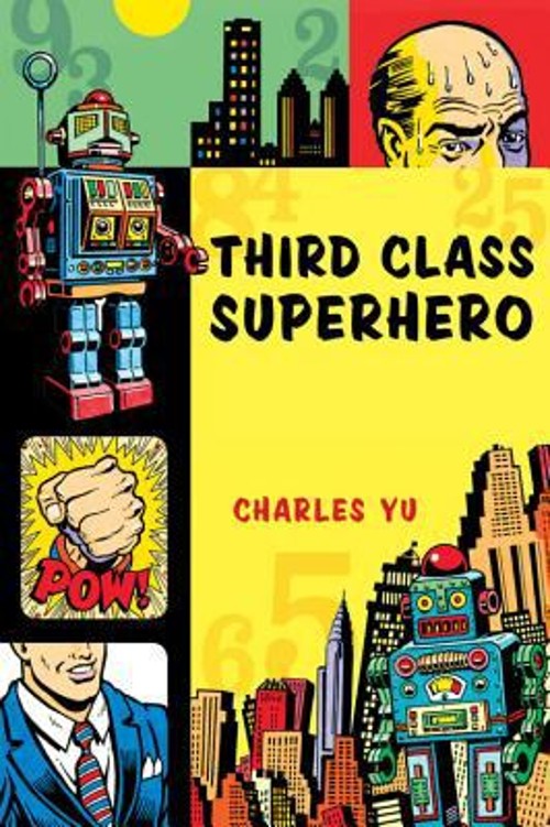 Third Class Superhero Paperback Charles Yu