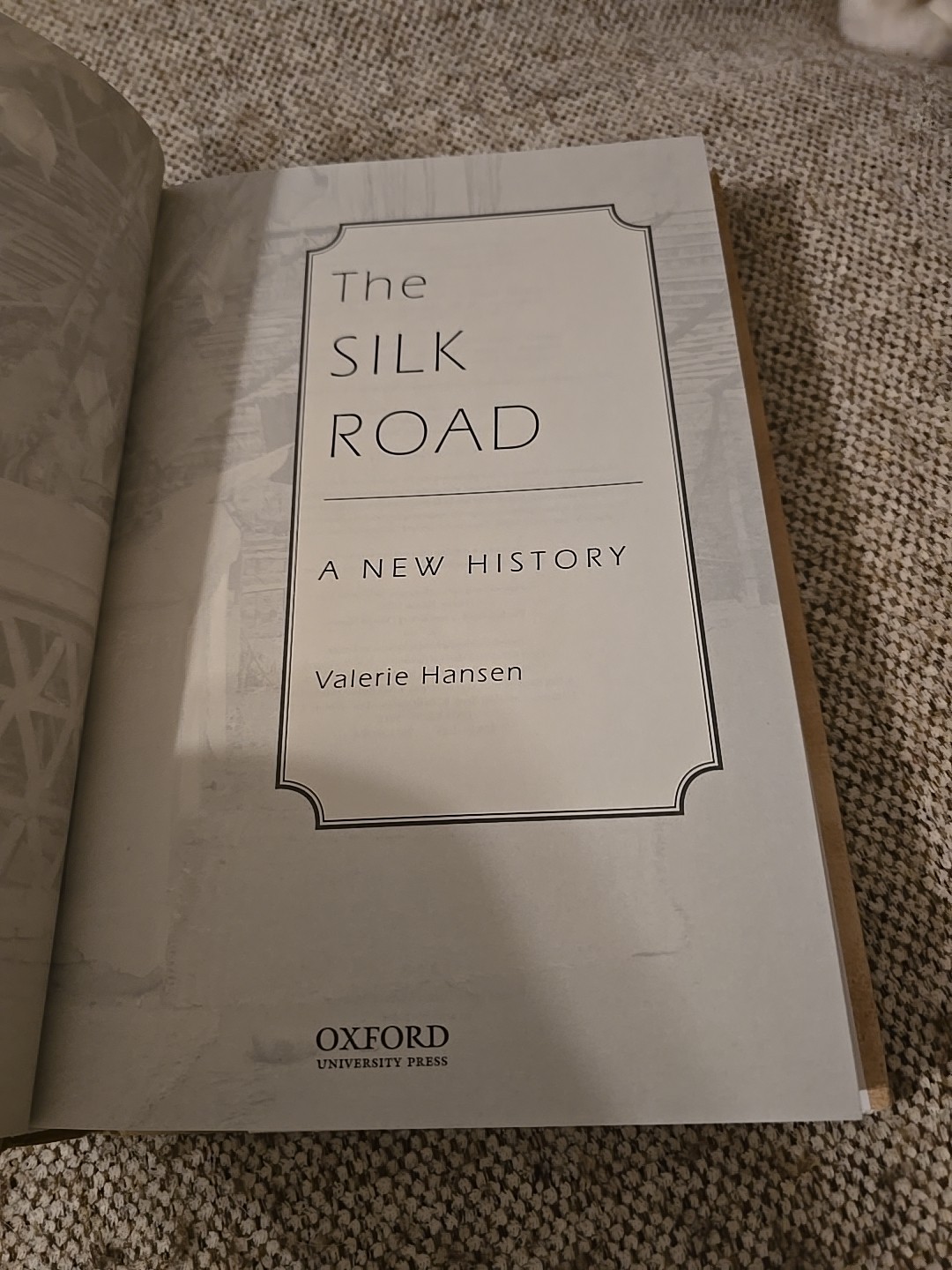 Silk Road : A New History by Valerie Hansen (2012, Hardcover)