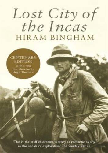 Lost City of the Incas (Phoenix Press) – Paperback By Bingham, Hiram – VERY GOOD