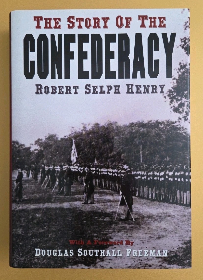 The Story of the Confederacy by Robert Selph Henry 1999 Hardcover 9781568522531