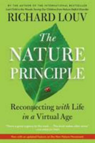 The Nature Principle: Reconnecting with Lif- 9781616201418, paperback, Louv, new