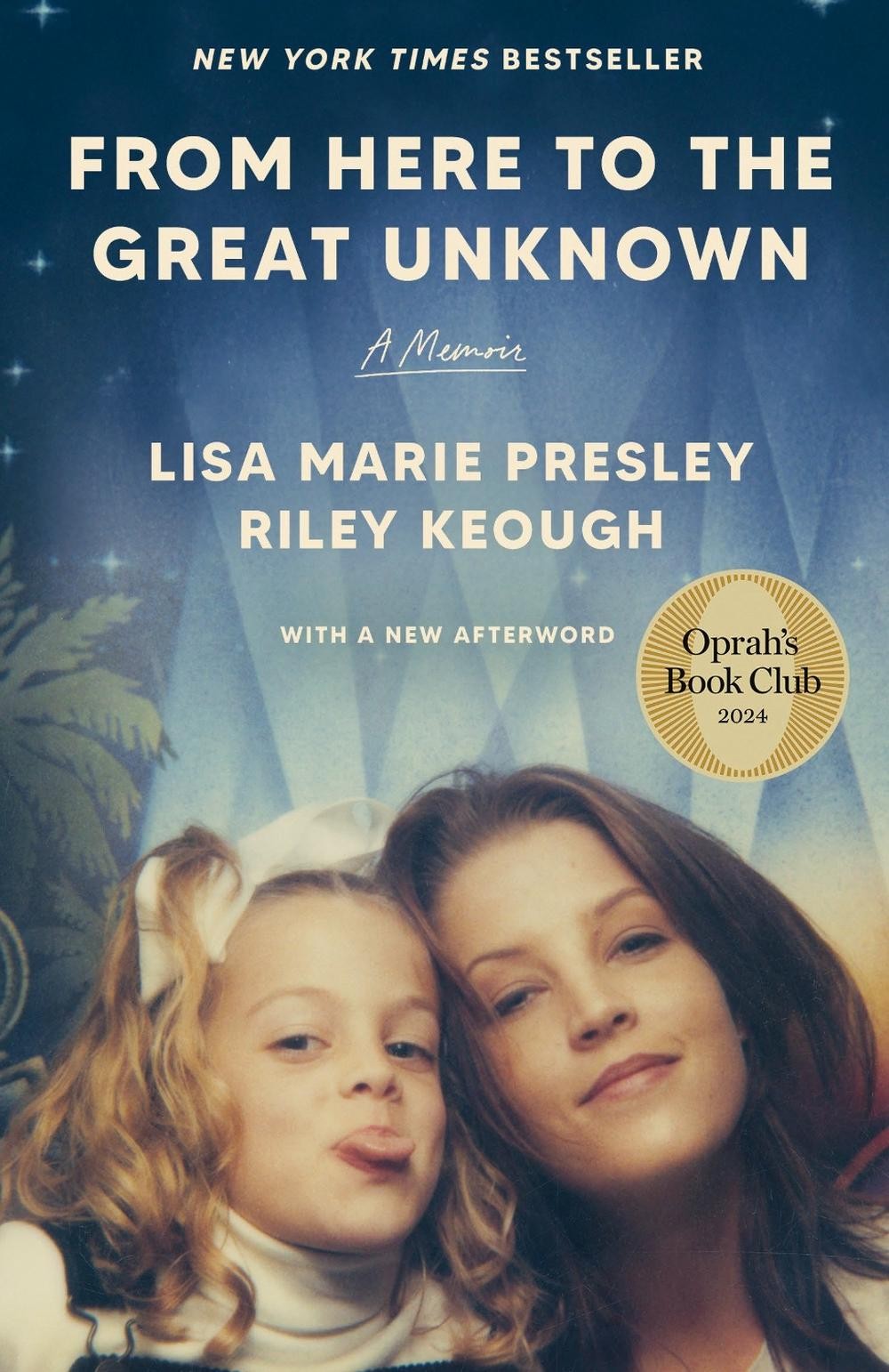 From Here to the Great Unknown: Oprah’s Book Club: A Memoir by Lisa Marie Presle