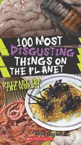 100 Most Disgusting Things on the Planet by Claybourne, Anna, Acceptable Book