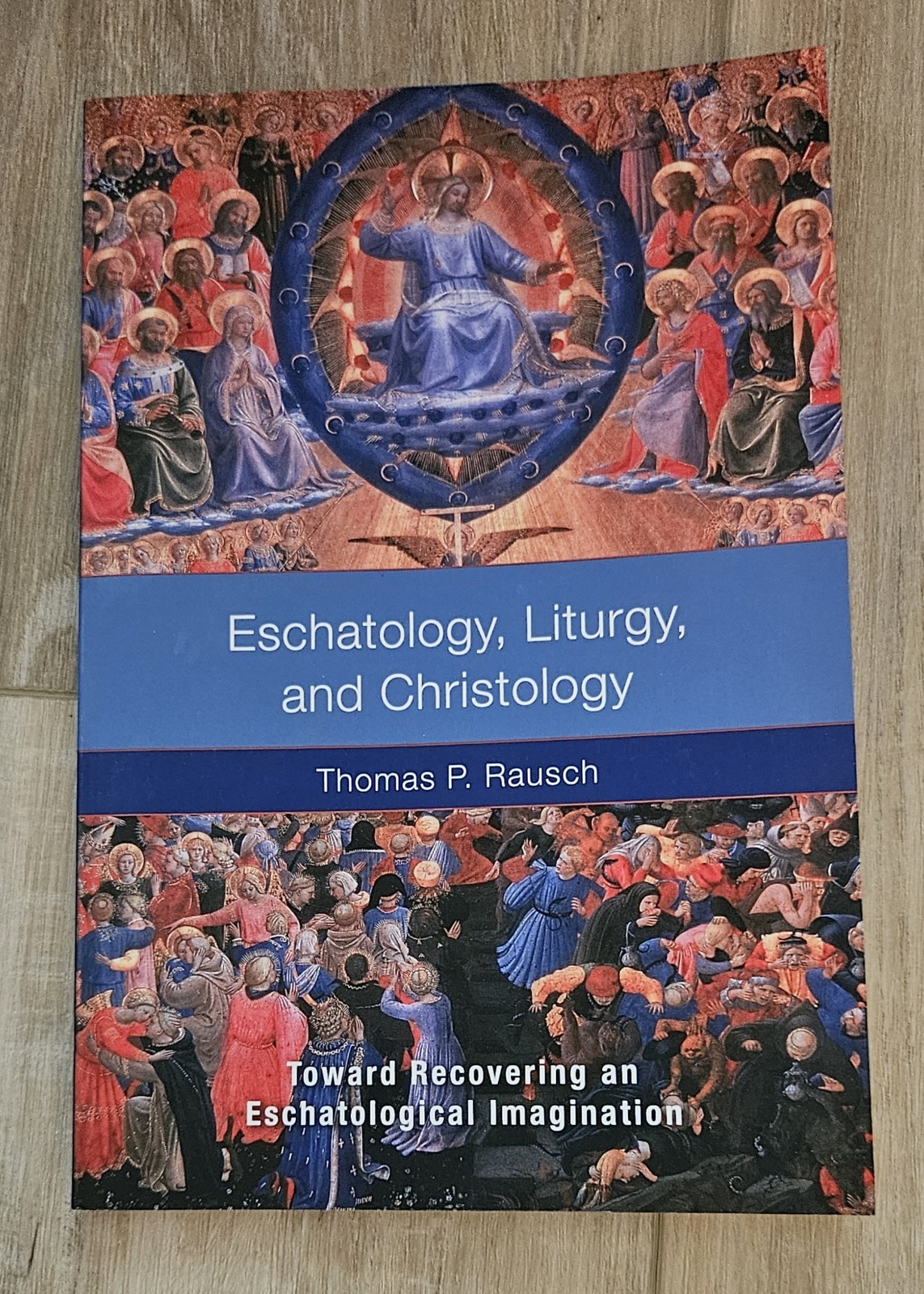Eschatology, Liturgy, and Christology : Toward Rediscovering an…