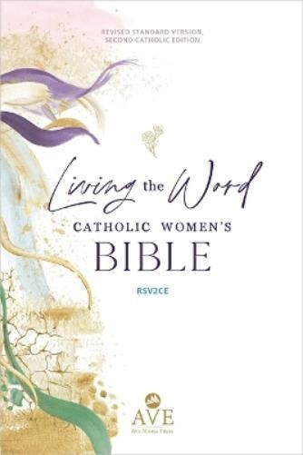 Living the Word Catholic Women’s Bible (Rsv2ce, Full Color, Single Co (Hardback)