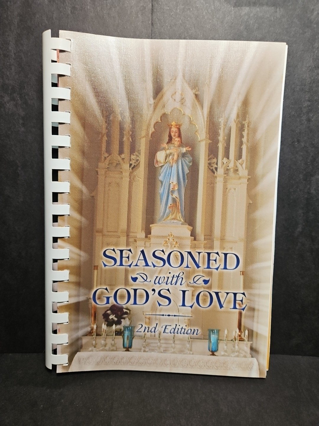 Seasoned With God’s Love Cookbook • St Patrick’s Ft. Wayne IN • 2008 • 191 pages