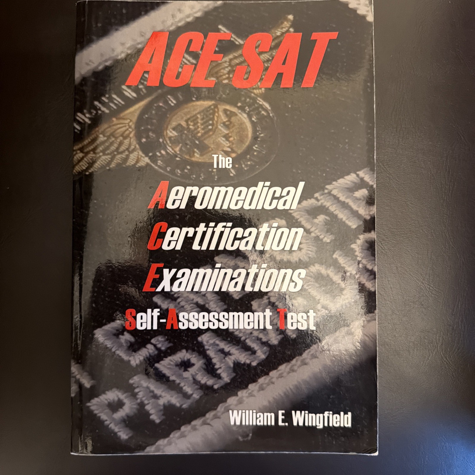 Aeromedical Certification Examinations Self-Assessment Test by William Wingfield