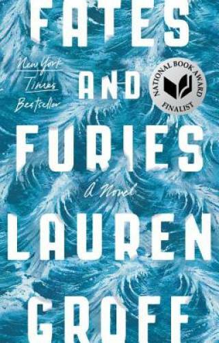 Fates and Furies: A Novel – Paperback By Groff, Lauren – VERY GOOD