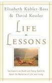 Life Lessons: Two Experts on Death and Dying Teach Us About the Mysteries of Li