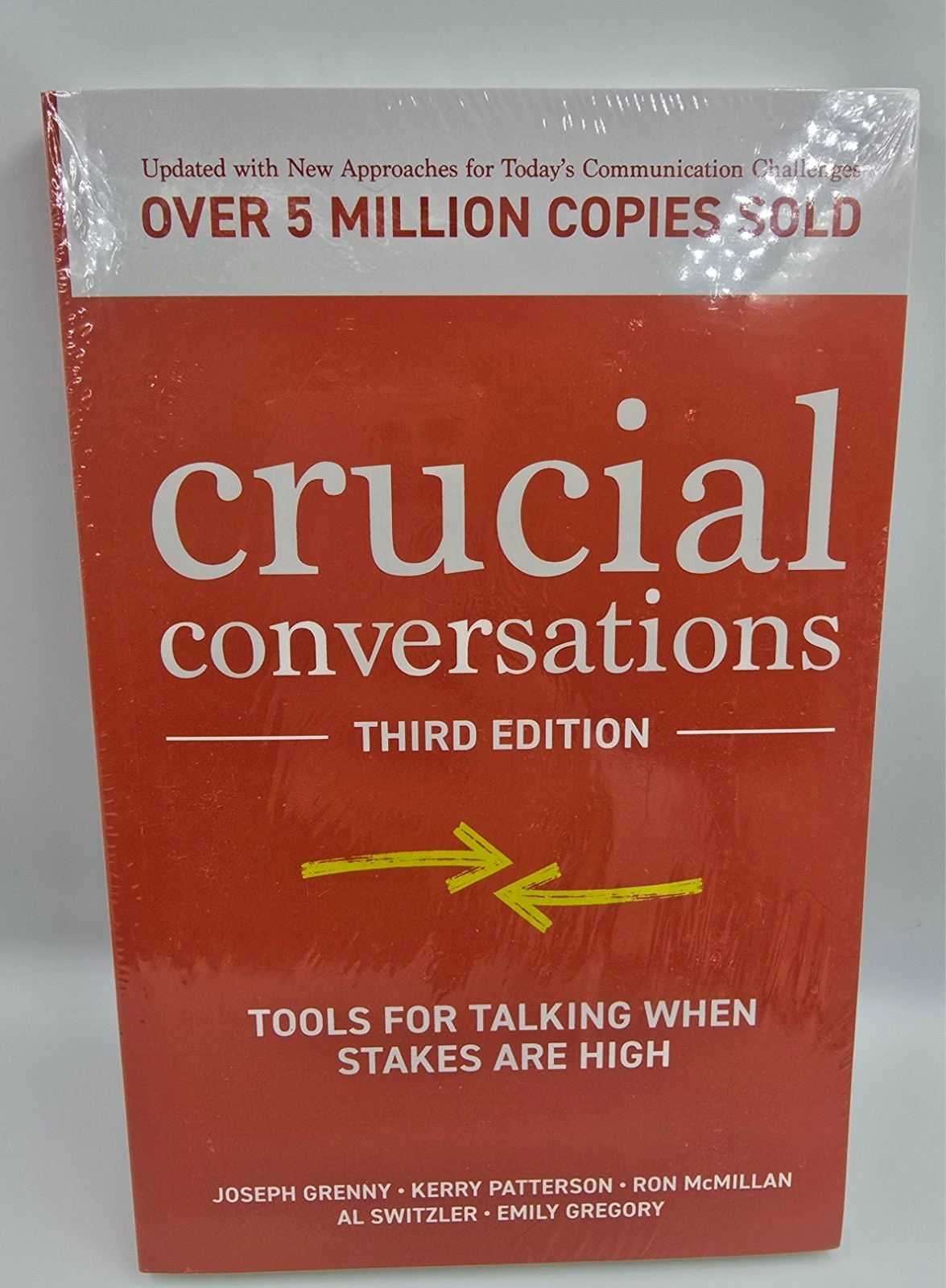 Crucial Conversations: Tools for Talking When Stakes Are High Third Edition New