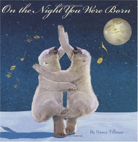 On the Night You Were Born by Nancy Tillman (2005-01-15)