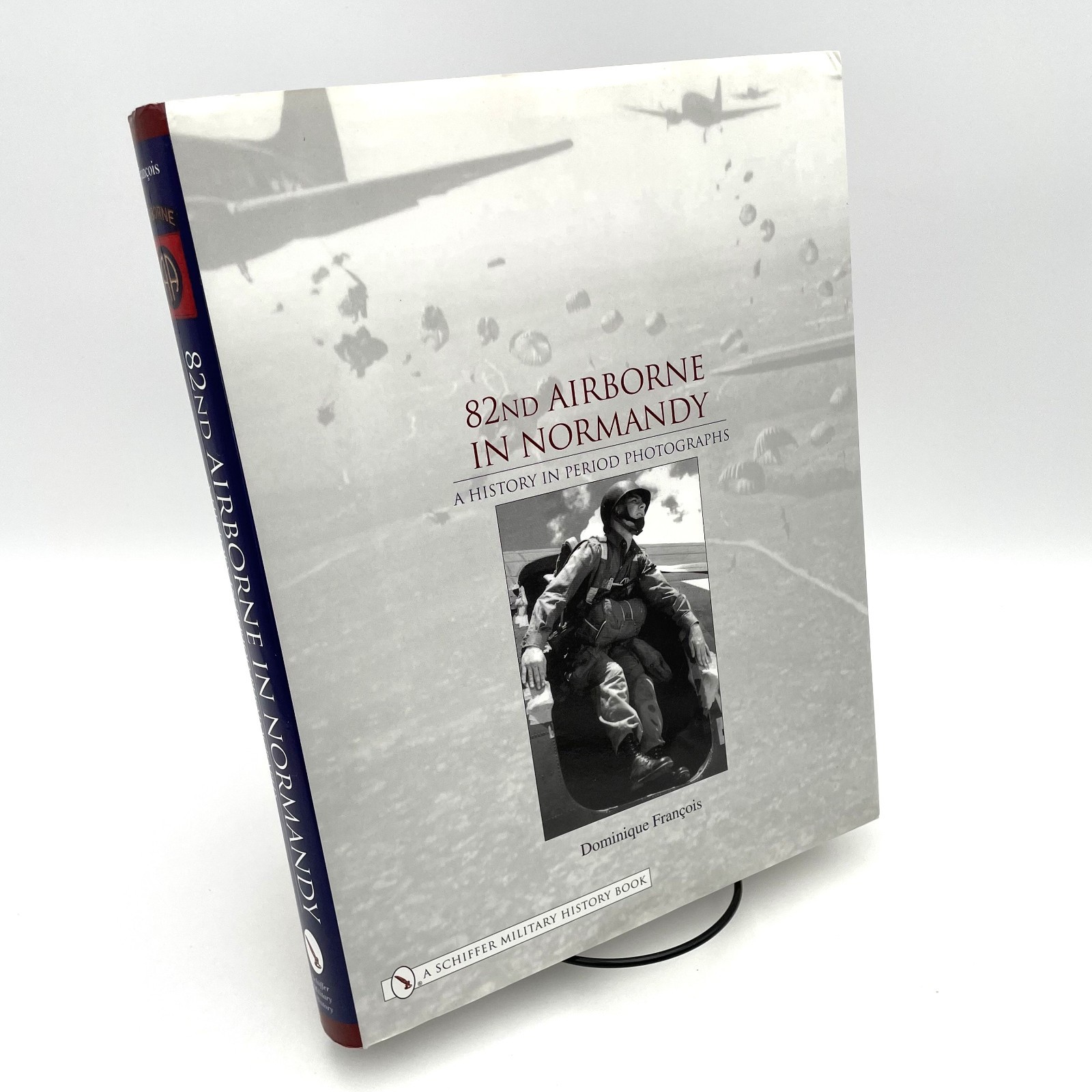 82nd Airborne in Normandy: A History in Period Photographs (Schiffer)