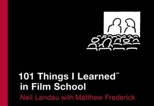 101 Things I Learned ? in Film School by Neil Landau: Used