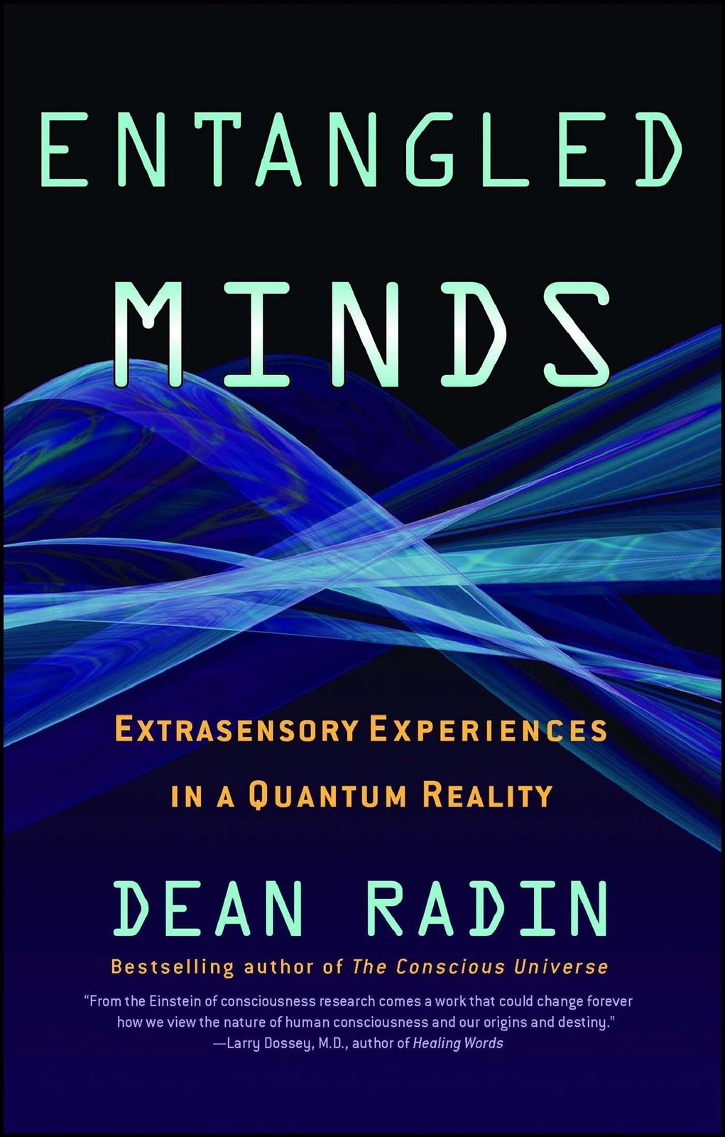 Entangled Minds: Extrasensory Experiences in a Quantum Reality (A Study on P…