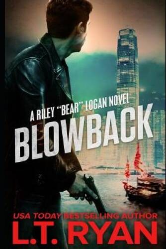 Blowback (Bear Logan Thrillers) – Paperback By Ryan, LT – VERY GOOD