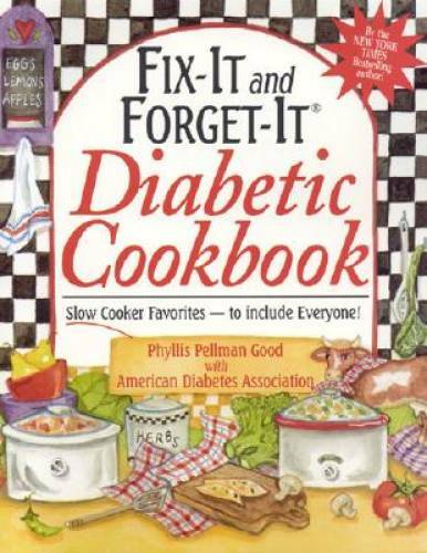 Fix-It and Forget-It Diabetic Cookbook: Slow-Cooker Favorites to Include – GOOD