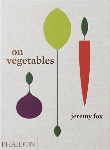 On Vegetables: Modern Recipes for the Home Kitchen by Fox, Galuten, Chang New-,