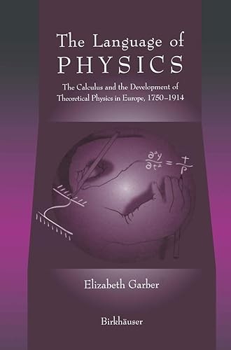 The Language of Physics: The Calculus and the Development of T…