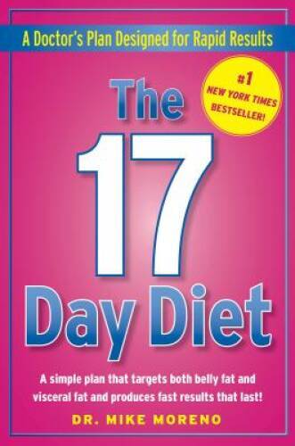 The 17 Day Diet: A Doctor’s Plan Designed for Rapid Results – VERY GOOD