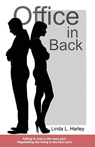 Office in Back: Falling in love is the easy part. Negotiating the living is …