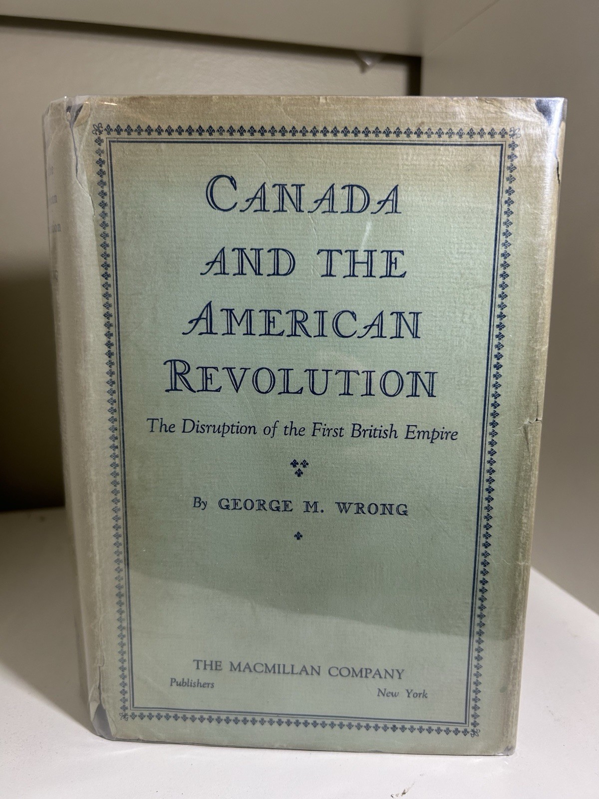 Canada and the American Revolution by George M. Wrong 1935