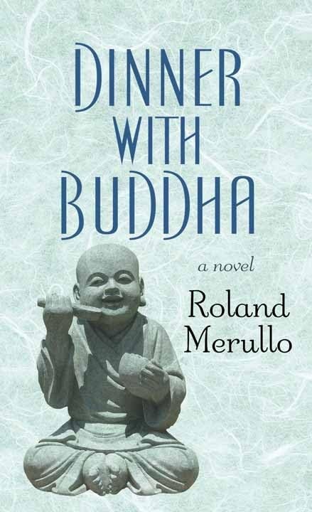 Dinner with Buddha – Merullo, Roland – Good – See condition notes