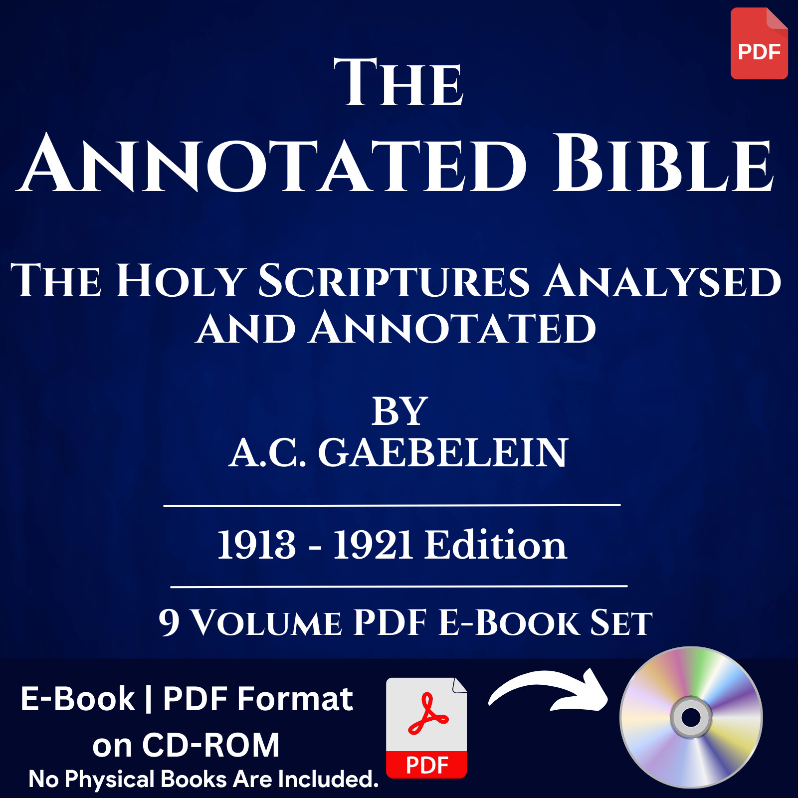 The Annotated Bible by A.C. Gaebelein – All 9 Volumes (1913-21) E-Book Set on CD