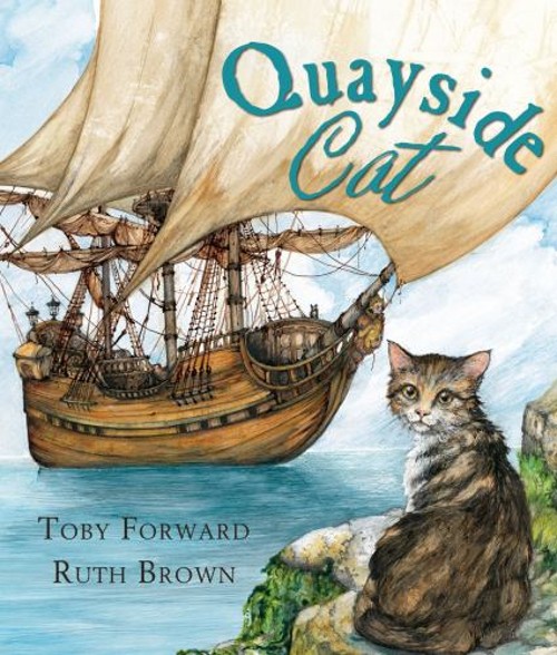 The Quayside Cat Picture Book Toby Forward