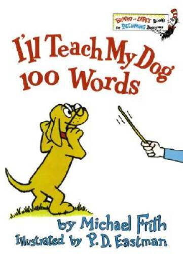 I’ll Teach My Dog 100 Words – Hardcover By Michael Frith – GOOD