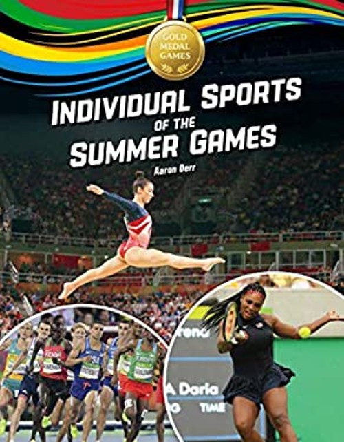 Individual Sports of the Summer Games Library Binding Aaron Derr