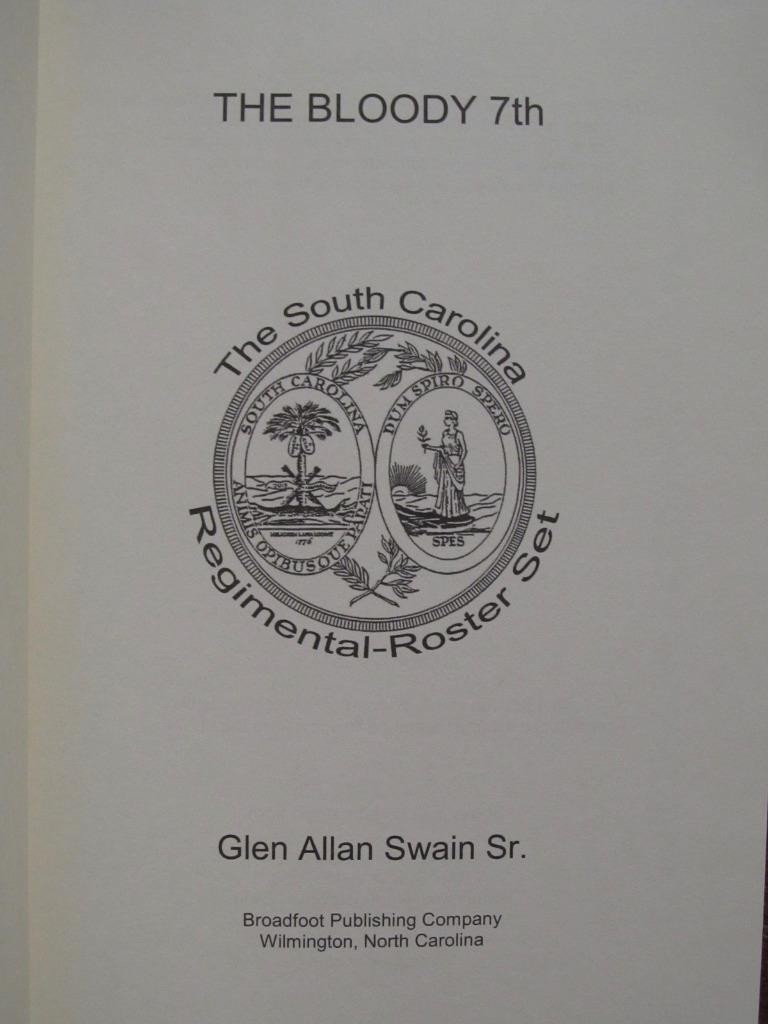 THE BLOODY 7th SOUTH CAROLINA VOLUNTEER INFANTRY – FIRST EDITION – CIVIL WAR NEW