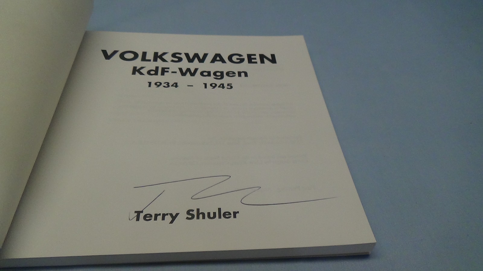 Volkswagen: Kdf-Wagen 1934 – 1945 Paperback Jan 1,1999 By Terry Shuler, Signed