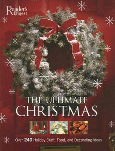 The Ultimate Christmas Book: Over 240 Holiday Craft, Food, and Decoratin – GOOD