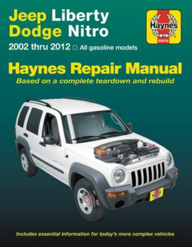 Jeep Liberty & Dodge Nitro Haynes Repair Manual : 2002 Thru 2012 All Gasoline…