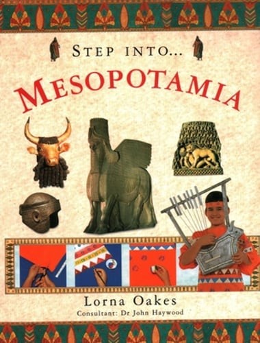 Step Into Mesopotamia by Lorna Oakes: Used