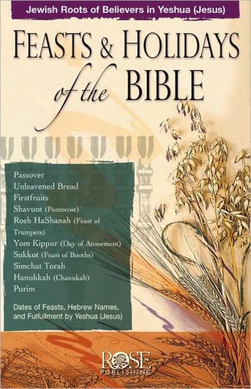 Feasts Of The Bible Pamphlet: Jewish Roots Of Believers In Yeshua (Jesus)