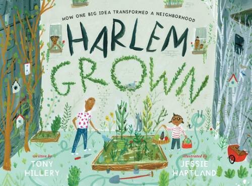 Harlem Grown: How One Big Idea Transformed a Neighborhood – Hardcover – GOOD