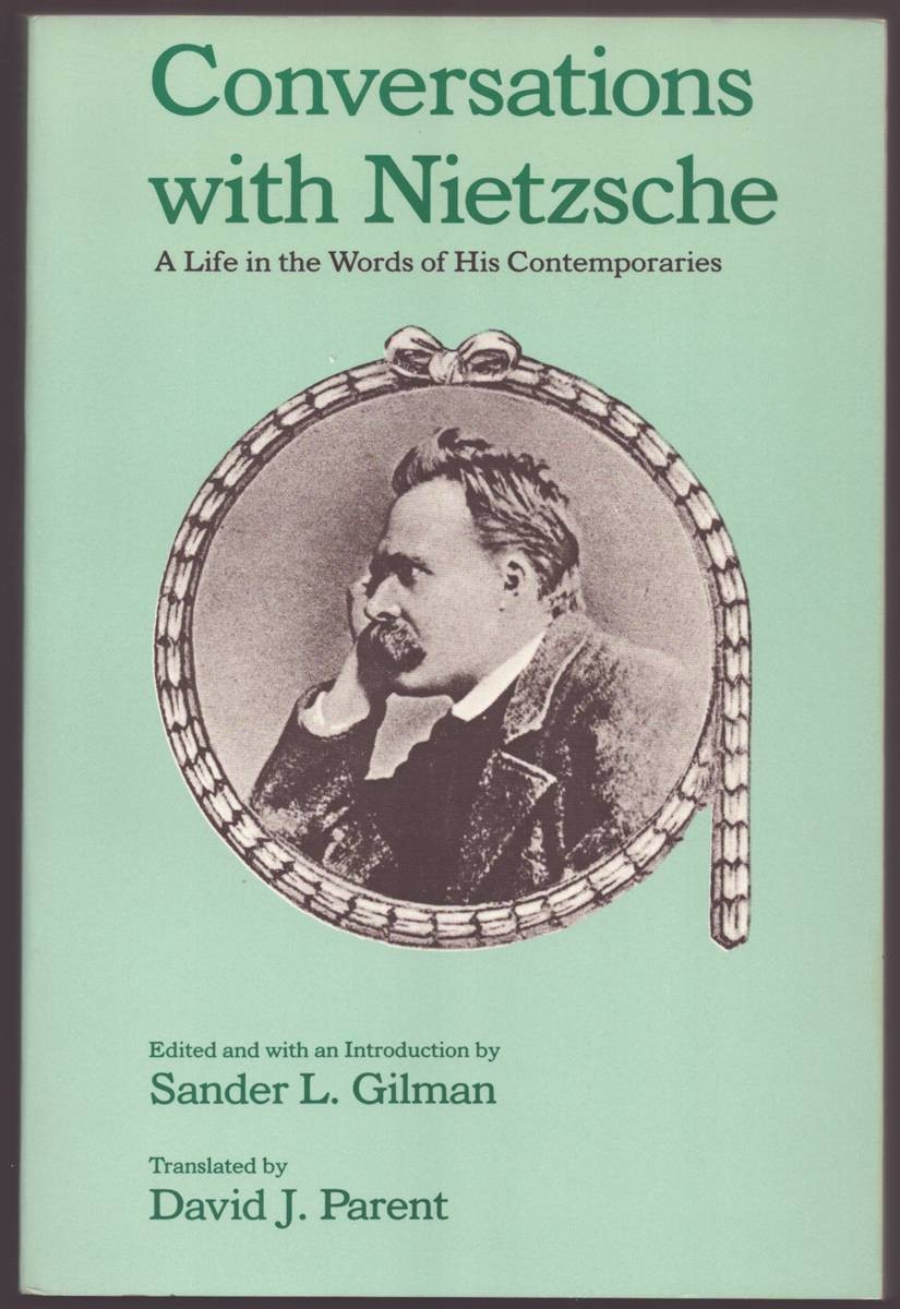 CONVERSATIONS WITH NIETZSCHE A Life in the Words of His Contemporaries