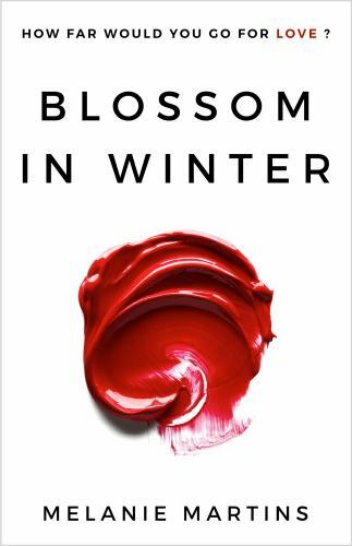 Blossom in Winter [Paperback] Melanie Martins [Paperback] Melanie Martins [Pap..