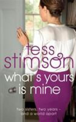 What’s Yours is Mine by Stimson, Tess