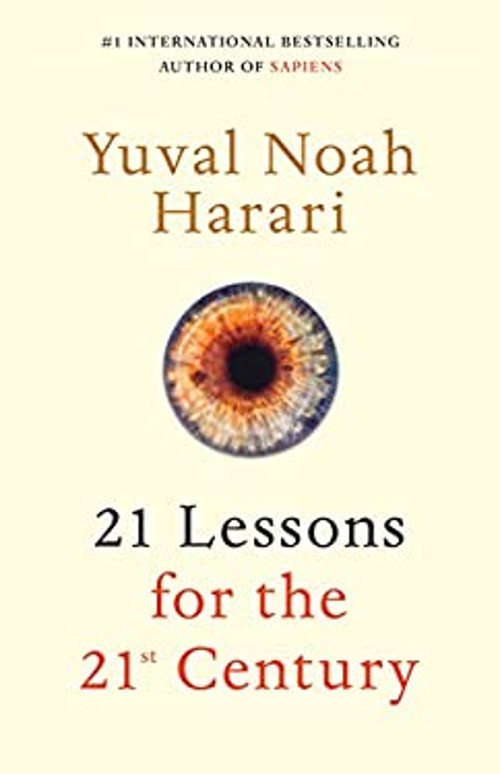 21 Lessons for the 21st Century Yuval Noah Harari
